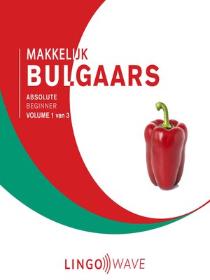 cover image of Makkelijk Bulgaars--Absolute beginner--Volume 1 van 3
